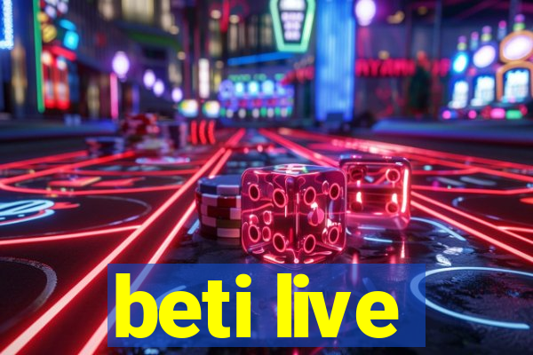 beti live